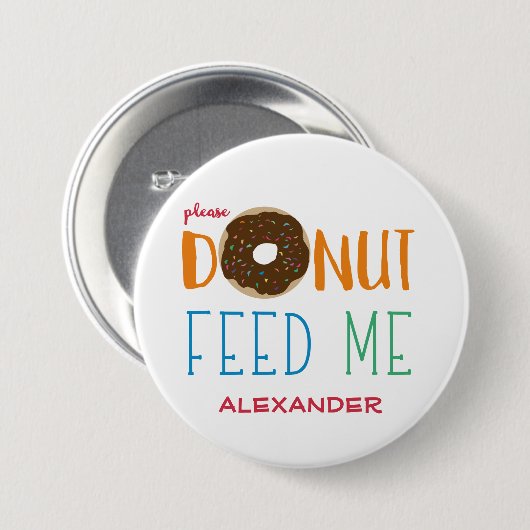 Personalisierter Krapfen füttern, die mich, Button (Vorne & Hinten)
