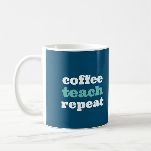 Personalisierter Lehrermug 'Coffee Teach Repeat' Kaffeetasse (Links)