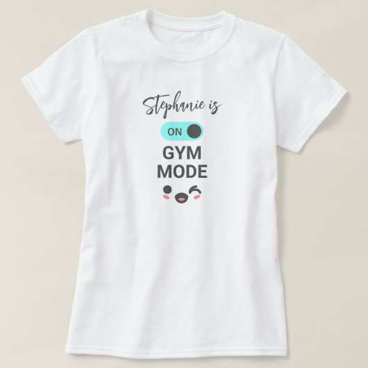 Personalisierter Lustiger Gym-Modus T-Shirt (Design vorne)