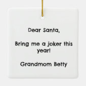 Personalisierter lustiger Santa Bring mir einen Jo Keramikornament (Rückseite)