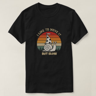 Personalisierter lustiger Schnecke Ich mag es zu b T-Shirt