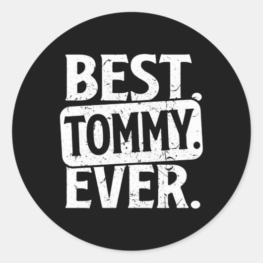 Personalisierter Name Best Tommy Ever Runder Aufkleber (Vorderseite)