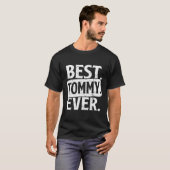 Personalisierter Name Best Tommy Ever T-Shirt (Vorne ganz)