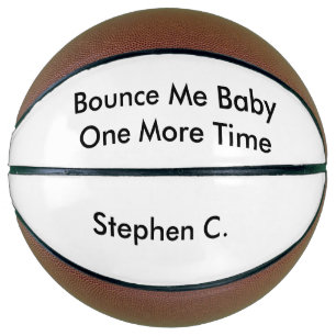 Personalisierter Name Bounce Me Baby One More Time Basketball