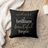Personalisierter Name Brilliant Beautiful Brave Kissen (Decke)