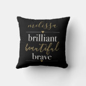 Personalisierter Name Brilliant Beautiful Brave Kissen (Rückseite)