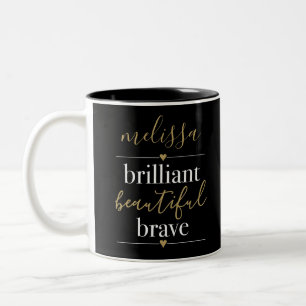 Personalisierter Name Brilliant Beautiful Brave Zweifarbige Tasse