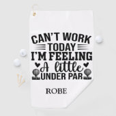 Personalisierter Name Cant Work Heute Im Gefühl Golfhandtuch (Insitu)