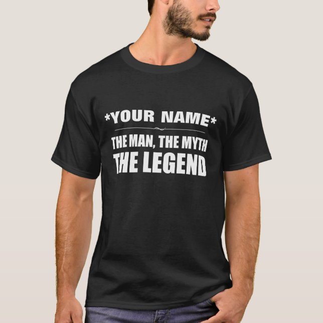 Personalisierter Name Custom Man, Myth, Legend T-Shirt (Vorderseite)