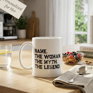 Personalisierter Name Die Frau Der Mythos Die Lege Kaffeetasse