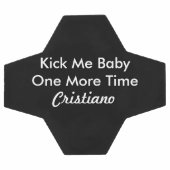 Personalisierter Name Kick Me Baby noch einmal Fußball (Flach)