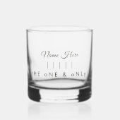 Personalisierter Name "The One & Only" Elegante Mo Whiskyglas (Vorderseite)
