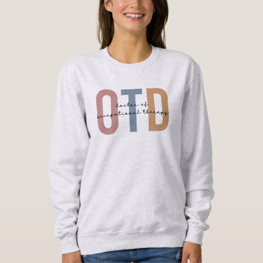 Personalisierter OTD Doktor der Arbeitstherapie Sweatshirt (Vorderseite)