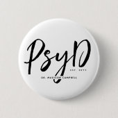 Personalisierter PsyD-Doktor der Psychologie Button (Vorderseite)
