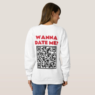 Personalisierter QR-Code – Willst du mich datieren Sweatshirt