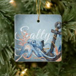 Personalisierter Salty Octopus, Anchor Beach Weihn Keramikornament<br><div class="desc">Salty Aquarell Octopus und Anchor Sea Life Nautical Beach Weihnachtsbaum Keramik Ornament - Es kann mit einem Namen,  Jahr oder jeden Text,  den Sie hinzufügen möchten personalisiert werden. -</div>