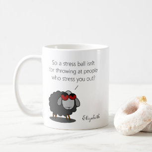 Personalisierter Sarcasm Funny Stress Ball Spaß Wi Kaffeetasse