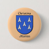 Personalisierter Schild des Morans Button (Vorderseite)