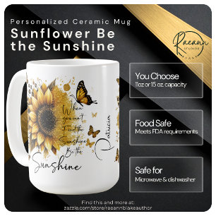 Personalisierter Sonnenblumen-Be the Sunshine-Kera Kaffeetasse