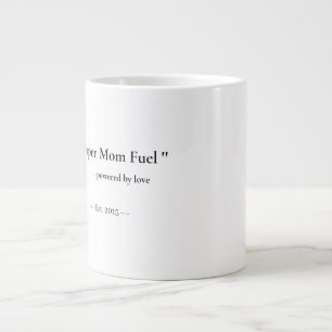 Personalisierter Super-Mom-Fuel-Becher Individue Jumbo-Tasse