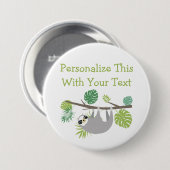 Personalisierter Text Lustiger Hängender Faultier Button (Vorne & Hinten)