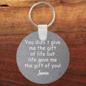 Personalisierter Vater, das Leben gab mir das Gesc Schlüsselanhänger (Vorderseite)