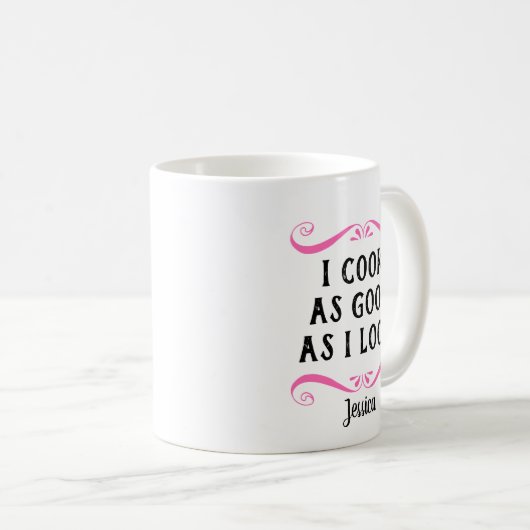 Personalisierter Witzig koche ich so gut, wie ich  Kaffeetasse (VorderseiteRechts)