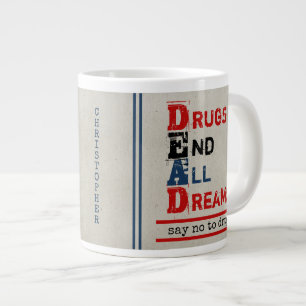 Personalisiertes Anti-Drogen-Zitat Drogen beenden Jumbo-Tasse