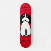 Personalisiertes "Behalt Out"-Hundezimmerzeichen Skateboard (Vorne)