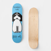 Personalisiertes "Behalt Out"-Hundezimmerzeichen Skateboard (Vorderseite)