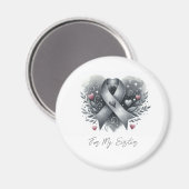 Personalisiertes Brain Cancer Gray Ribbon für mein Magnet (Vorderseite/Rückseite)