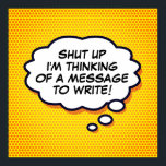Personalisiertes Comic Book Pop Art Think Bubble Poster<br><div class="desc">Fügen Sie Ihre Nachricht oder den Namen eines geliebten Menschen hinzu, um ein einzigartiges Geschenk zu schaffen. Personalisieren, anpassen, machen Sie es zu Ihrem eigenen Comic Book Pop Art Art Art-Weise! Ein cooles, trendiges und unterhaltsames Design, das den wackeligen Zap Pow in den Tag legt. Ein tolles Geschenk für Sie,...</div>