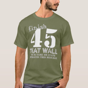Personalisiertes Ende des Trumpf-45, das ummauern T-Shirt