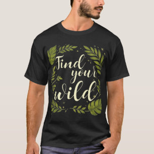 Personalisiertes Finde deinen wilden Cream Forest T-Shirt