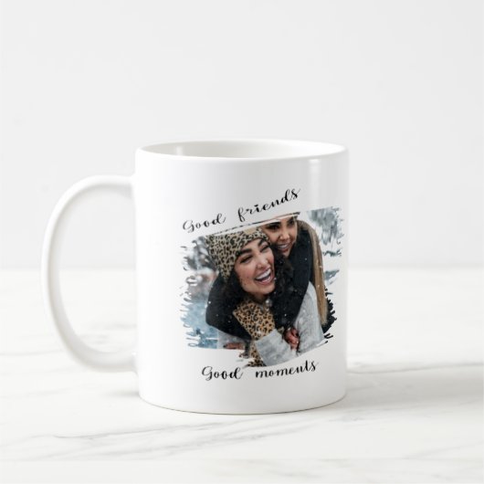 personalisiertes Foto, gute Freunde, gute Momente Kaffeetasse (Links)