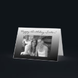 Personalisiertes Foto Happy Birthday Sister Karte<br><div class="desc">Personalisiertes Foto Herzlichen Glückwunsch zum Geburtstag meiner Schwester-Karte</div>