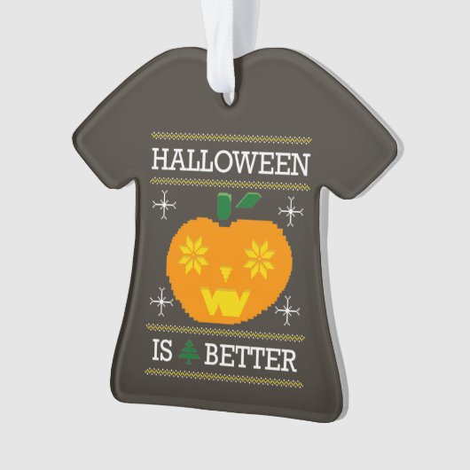 Personalisiertes "Halloween is better" hässliche W Ornament (Vorderseite)