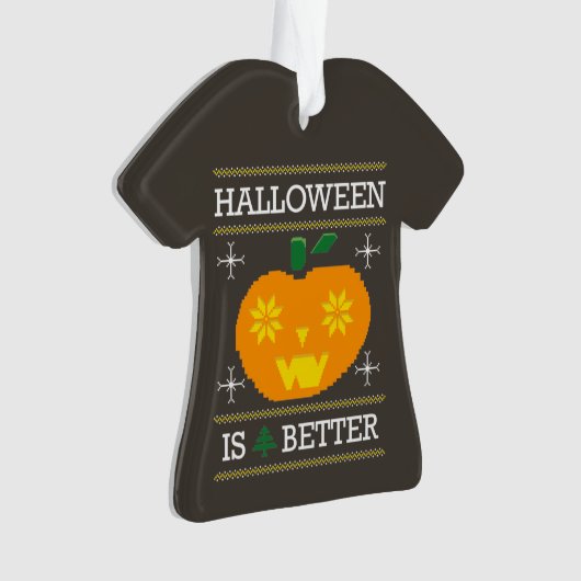 Personalisiertes "Halloween is better" hässliche W Ornament (Vorderseite)