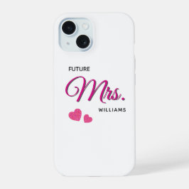 Personalisiertes Hochzeitsdesign Future Mrs iPhone 15 Hülle