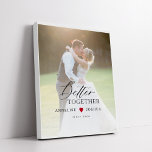 Personalisiertes Hochzeitsstipendiat-Foto Künstlicher Leinwanddruck<br><div class="desc">Elegante "besser zusammen" Typografie Overlay Hochzeit Foto Imitate Leinwand drucken Keepake personalisierte Geschenk mit Pärchennamen und Ihren Text.</div>