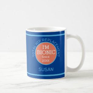 Personalisiertes Ich bin bionisch (Hüftersatz)  Kaffeetasse