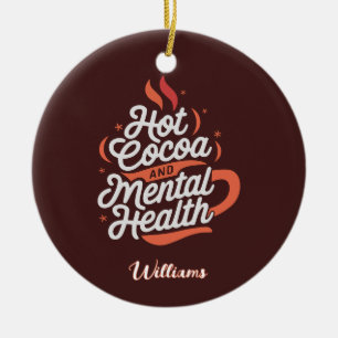 Personalisiertes Kakao und geistige Gesundheit Keramik Ornament