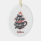 Personalisiertes Kakao und geistige Gesundheit Keramik Ornament (Rechts)