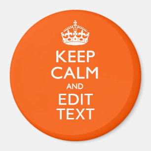 Personalisiertes KEEP CALM Ihr Text Orange Akzent Magnet