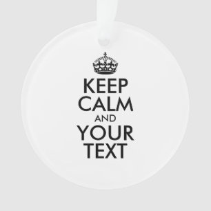 Personalisiertes KEEP CALM und DEIN TEXT Ornament
