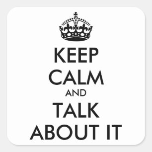 Personalisiertes Keep Calm und REDEN SIE DARÜBER Quadratischer Aufkleber