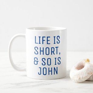 Personalisiertes Leben ist Kurzer Spaß Zitat Sloga Kaffeetasse