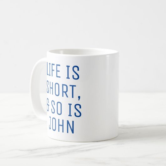 Personalisiertes Leben ist Kurzer Spaß Zitat Sloga Kaffeetasse (Vorderseite Links)