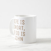 Personalisiertes Leben ist Kurzer Spaß Zitat Sloga Kaffeetasse (Vorderseite Links)
