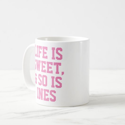 Personalisiertes Leben ist Sweet Spaß Zitat Slogan Kaffeetasse (Vorderseite Links)